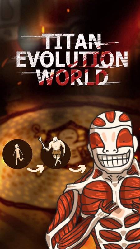 Titan Evolution World(巨人之进化世界) 2.1.2官方版