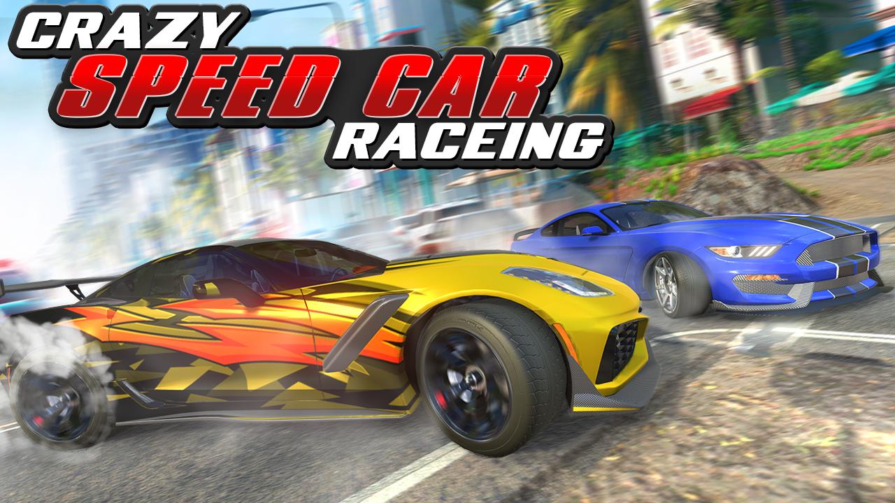 Crazy Speed Car Racing(巅峰竞速赛车无限货币版) 1.3安卓版